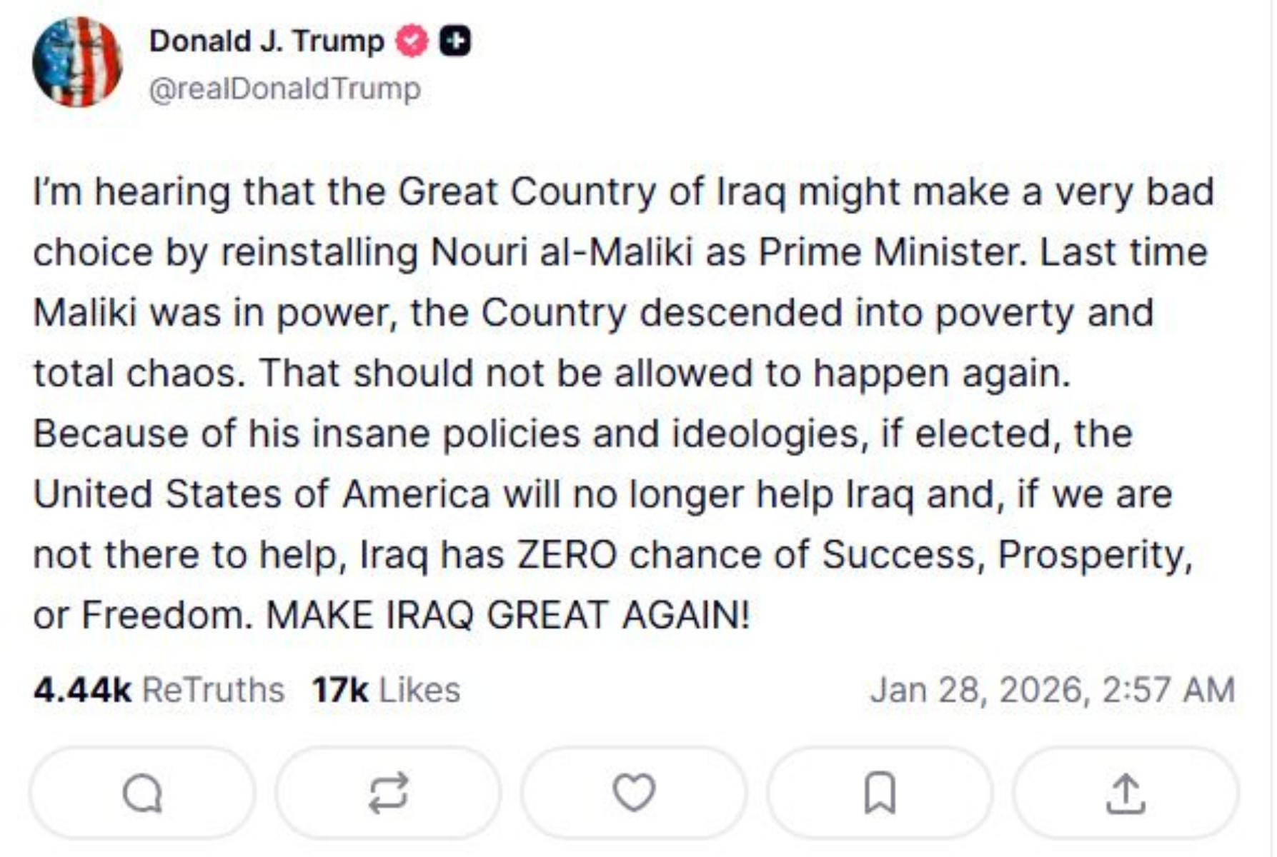AS DAN IRAK - Tangkap layar unggahan Donald Trump di Truth Social tentang Irak. Trump mengancam akan menghentikan dukungan Amerika Serikat jika Nouri al-Maliki kembali memimpin Irak.