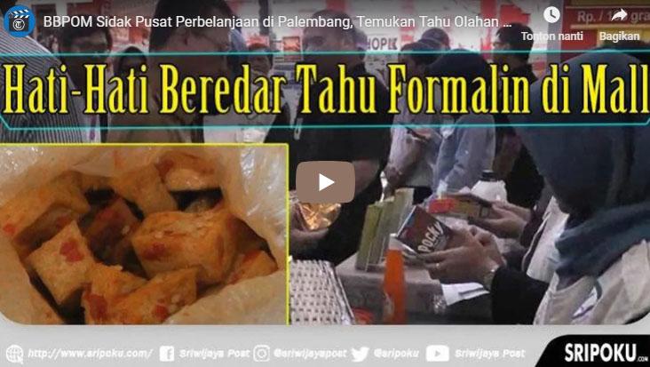 bbpom-sidak-pusat-perbelanjaan-di-palembang-temukan-tahu-olahan-formalin-siap-saji.jpg