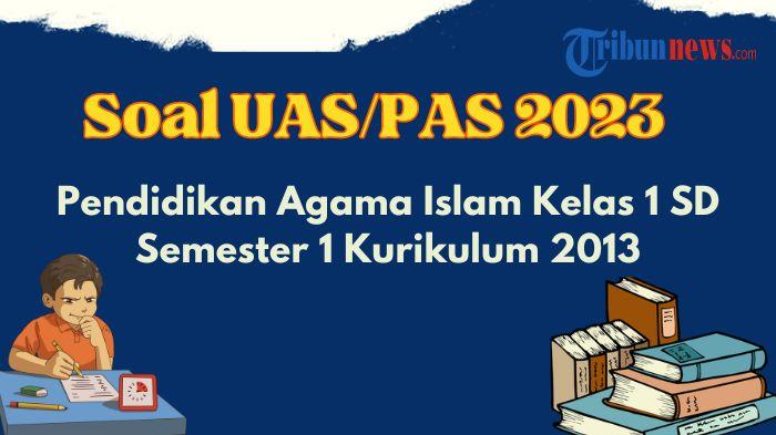 contoh-soal-uas-pas-pendidikan-agama-islam-kelas-1-semester-1-k13.jpg