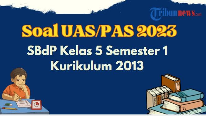 contoh-soal-uas-pas-sbdp-kelas-5-sd-semester-1-kurikulum-2013.jpg