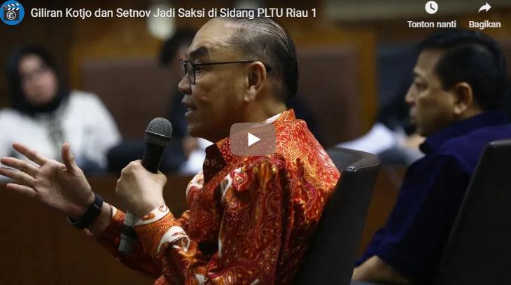 giliran-kotjo-dan-setnov-jadi-saksi-di-sidang-pltu-riau-1.jpg