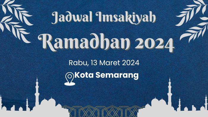jadwal-imsak-puasa-ramadhan-2024-di-semarang-rabu-13-maret-2024.jpg