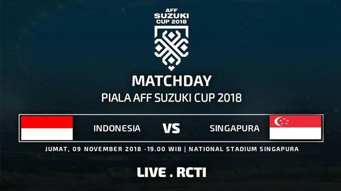 jadwal-siaran-langsung-timnas-indonesia-vs-singapura-piala-aff-2018-ini-prediksi-susunan-pemain.jpg