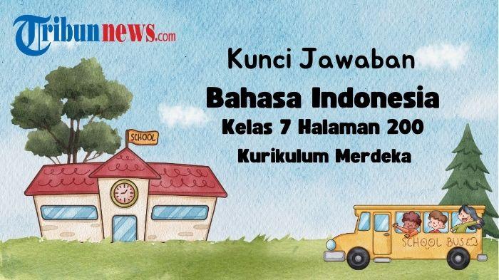 kunci-jawaban-Bahasa-Indonesia-Kelas-7-Halaman-200-Kurikulum-Merdeka-erge.jpg