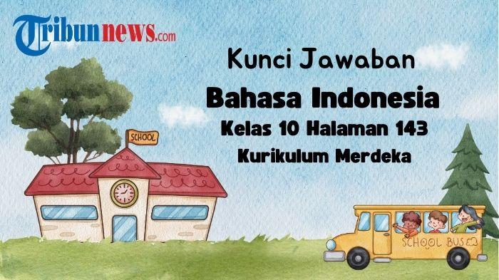 kunci-jawaban-Bahasa-Indonesia-kelas-10-halaman-143-Kurikulum-Merdeka-777.jpg