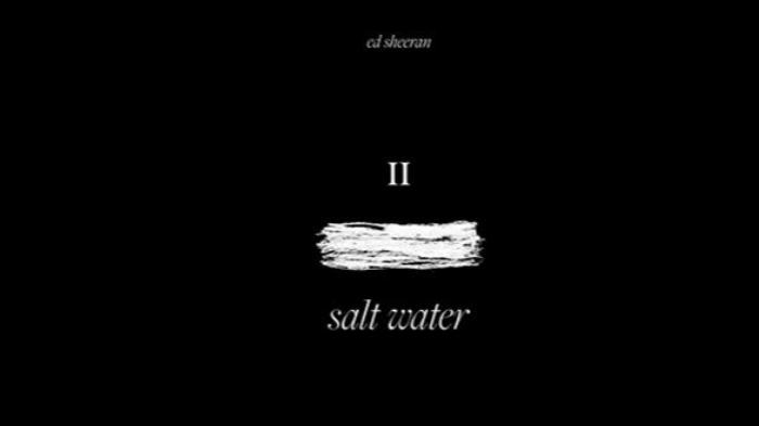 lagu-salt-water-dinyanyikan-oleh-ed-sheeran-berikut-lirik-dan-terjemahannya.jpg