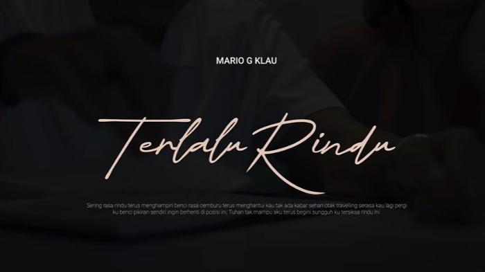 lagu-terlalu-rindu-dinyanyikan-oleh-mario-g-klau-feat-angelo-klau-berikut-liriknya.jpg