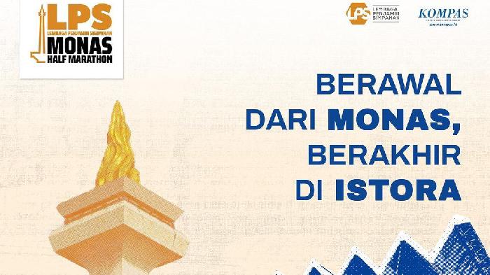 Ikuti LPS Monas Half Marathon, Event Lari dengan Rute yang Menantang dan Memanjakan Pelari