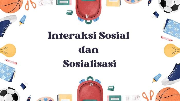 pengertian-interaksi-sosial-dan-sosialisasi.jpg