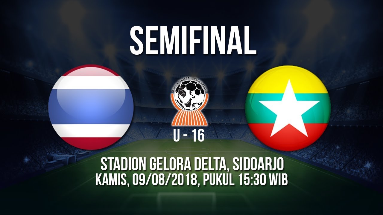Live Streaming Indosiar Semifinal Piala AFF U-16, Thailand Vs Myanmar Pukul 15.30 WIB