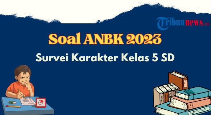 soal-anbk-sd-kelas-5-2023-survei-karakter-reg.jpg