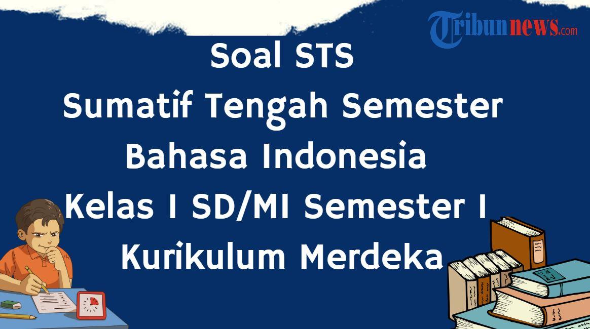 20 Soal Sumatif Tengah Semester, STS Bahasa Indonesia Kelas 1 SD ...