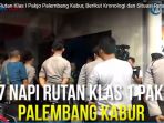 17-narapidan-rutan-klas-i-pakjo-palembang-kabur-berikut-kronologi-dan-situasi-rutan-saat-ini_20170526_172722.jpg