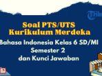 25-contoh-soal-pts-uts-bahasa-indonesia-kelas-6-semester-2-kurikulum-merdeka.jpg