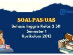 25-contoh-soal-uas-pas-bahasa-inggris-kelas-2-sdmi-kurikulum-2013-semester-1.jpg