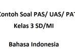 25-soal-pas-uas-bahasa-indonesia-kelas-3-sdmi-tema-7-semester-2-dan-kunci-jawaban-pat.jpg
