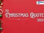 30-Christmas-Quotes-untuk-memeriahkan-Natal-2024-1e1ee.jpg