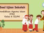30-Soal-Ujian-Sekolah-PAI-Kelas-6.jpg