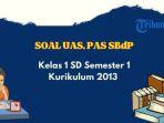 35-contoh-soal-uas-pas-sbdp-kelas-1-semester-i-kurikulum-2013-dan-kunci-jawaban.jpg