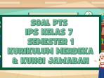 40-Contoh-Soal-PTS-IPS-Kelas-7-Semester-1-kurikulum-merdeka-Lengkap-dengan-Kunci-Jawaban.jpg
