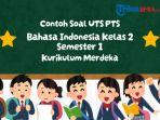 40-Contoh-Soal-UTS-Bahasa-Indonesia-Kelas-2-SD-Semester-1-Kurikulum-Merdeka-dan-Kunci-Jawabannya.jpg