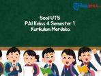 40-Contoh-Soal-UTS-PAI-Kelas-4-Semester-1-Kurikulum-Merdeka-dan-Kunci-Jawabannya.jpg