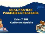 40-contoh-soal-uas-pas-pendidikan-pancasila-kelas-7-smpmts-semester-1-kurikulum-merdeka.jpg