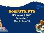 40-contoh-soal-uts-pts-ips-kelas-8-smp-semester-1-kurikulum-13.jpg
