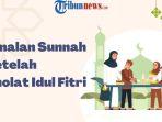 5-Amalan-Sunnah-Setelah-Sholat-Idul-Fitri-Beri-Ucapan-Selamat-hingga-Datangi-Keramaian.jpg