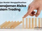 5-tips-mudah-mengaplikasikan-manajemen-risiko-trading-dok-istimewa.jpg