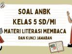 50-Soal-ANBK-Kelas-5-dan-Kunci-Jawaban-Materi-Literasi-Membaca.jpg