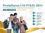 59-kampus-yang-buka-pendaftaran-um-ptkin-2024-catat-jadwalnya.jpg