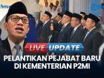 VIDEO Menteri P2MI Abdul Kadir Karding Lantik 33 Pejabat Baru:  Jangan Main-main, Atau Siap Dicopot!