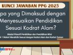 Apa yang Dimaksud dengan Menyesuaikan Pendidikan Sesuai Kodrat Alam? Kunci Jawaban PPG Modul FPPN