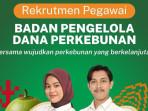 BPDP-membuka-lowongan-kerja-sebanyak-16.jpg