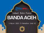 BUKA-PUASA-ACEH-Grafis-jadwal-buka-puasa-Kota-Banda-Aceh-hari-ini-Senin-3-Maret-2025.jpg