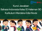 Bahasa-Indonesia-kelas-10-halaman-90-Kurikulum-Me.jpg