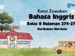 Bahasa-Inggris-kelas-8-halaman-274-dan-275-K.jpg