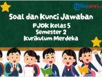 40 Contoh Soal PJOK Kelas 5 Semester 2 dan Kunci Jawaban