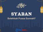 Bolehkah-Puasa-di-Bulan-Syaban.jpg