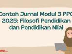 Contoh Jurnal Modul 3 PPG 2025: Filosofi Pendidikan dan Pendidikan Nilai