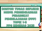6 Contoh Tugas Refleksi Modul Pengembangan Perangkat Pembelajaran Topik 1-8 PPG Kemenag 2025