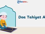 Doa Tahiyat Akhir Lengkap Sampai Salam: Bacaan Arab, Latin, dan Artinya