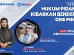 Talkshow Kacamata Hukum 4 Agustus 2025, Fenomena Kibarkan Bendera One Piece