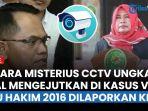 Hakim-Etik-Purwaningsih-Bakal-Dilaporkan-ke-KY-Gegara-Kasus-Vina-Suara-Misterius-CCTV-Ungkap-Ini.jpg