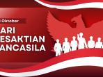Tema Hari Kesaktian Pancasila 2025, Simak Pedoman Penyelenggaraan Upacara di Tingkat Pusat-Daerah