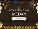 JADWAL-BUKA-MEDAN-25-Maret-2025.jpg