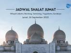 Jadwal Sholat Jumat Hari Ini 26 September 2025: Jakarta, Bandung, Semarang, Yogyakarta, Surabaya