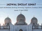 Jadwal Sholat Jumat 11 April 2025 di Jabodetabek, Bandung, Semarang, Yogyakarta, Surabaya, Denpasar