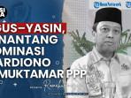 VIDEO EKSKLUSIF Asal Bukan Mardiono dan Harapan Ulama: Kontestasi Ketua Umum PPP di Muktamar 2025